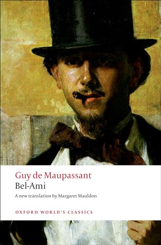 Bel-Ami, English edition (Oxford World's Classics) von Oxford University Press